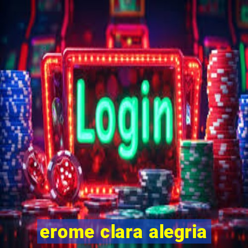 erome clara alegria